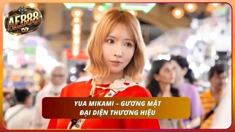 Gương mặt đại diện quen thuộc lan tỏa sức nóng của nhà cái